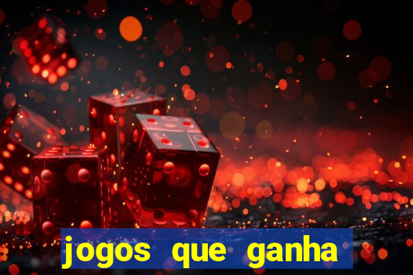 jogos que ganha dinheiro sem pagar nada